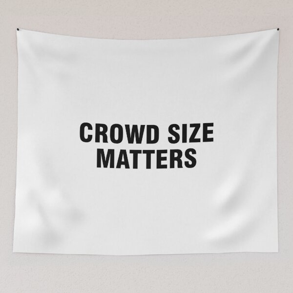Item preview, Crowd Size Matters designed and sold by allthetees.
