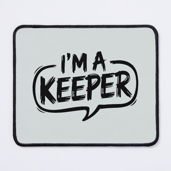 Item preview, I am a keeper designed and sold by RocketArtInd.
