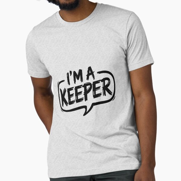 Item preview, I am a keeper designed and sold by RocketArtInd.