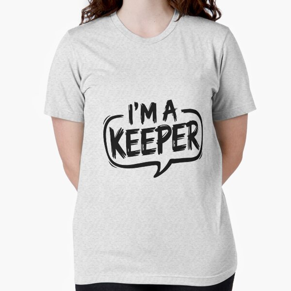 Item preview, I am a keeper designed and sold by RocketArtInd.
