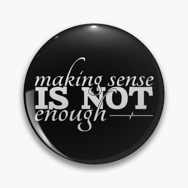 Item preview, Making Sense is Not Enough designed and sold by VariousGoodies.