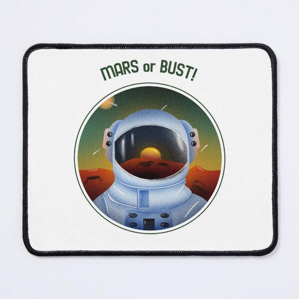 Item preview, Mars or Bust Space Suite Image designed and sold by GuesthozGraphix.