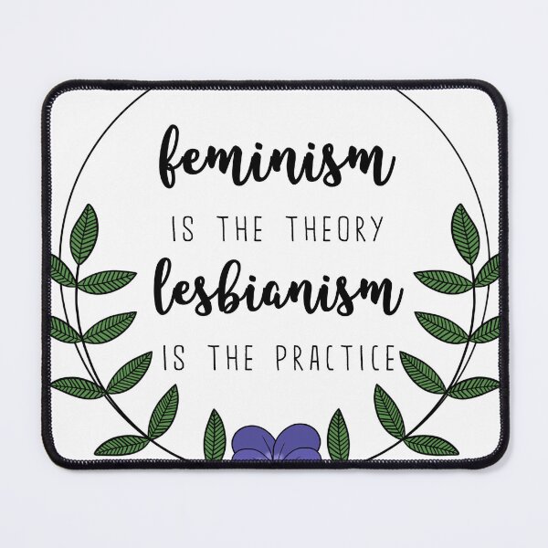 Item preview, Feminism is the theory, lesbianism is the practice designed and sold by inacaroline.