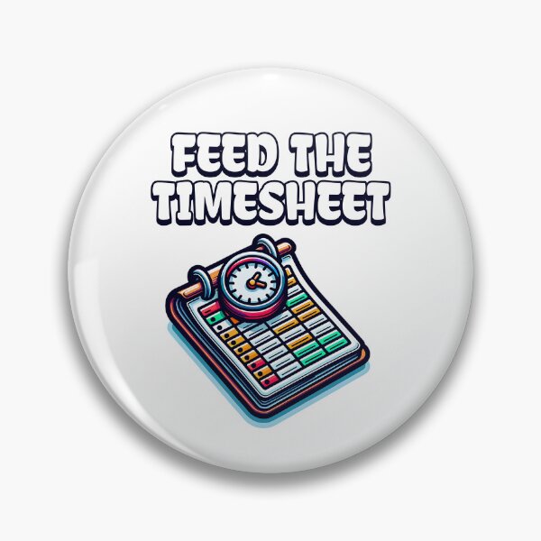 Item preview, Feed the Timesheet designed and sold by musthavewords.