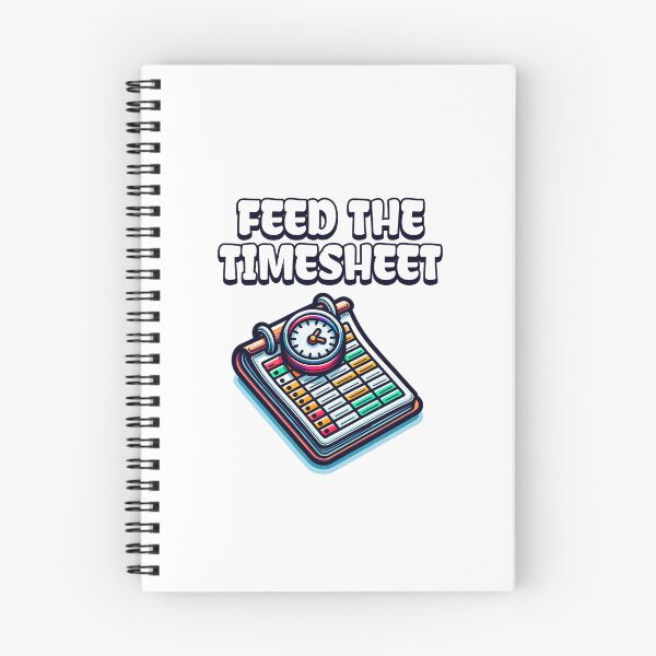 Item preview, Feed the Timesheet designed and sold by musthavewords.