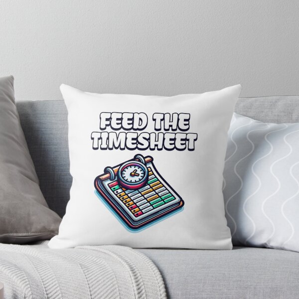 Item preview, Feed the Timesheet designed and sold by musthavewords.