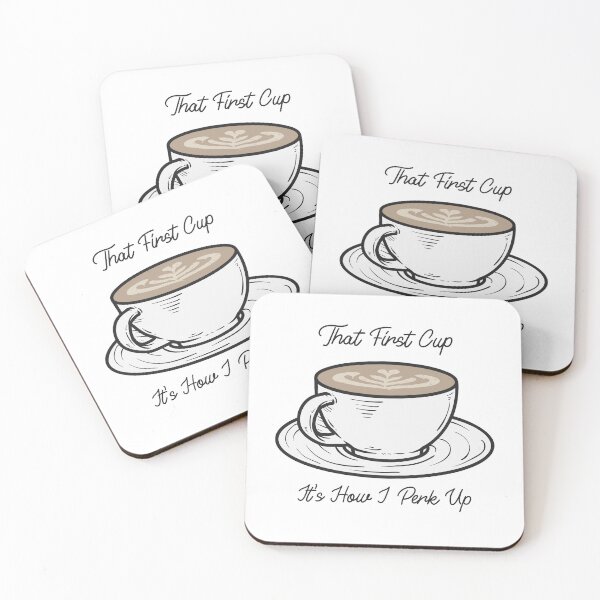 Item preview, That first cup, that's how I perk up designed and sold by GuesthozGraphix.