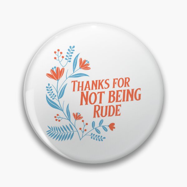 Item preview, Thanks for not being rude designed and sold by GuesthozGraphix.