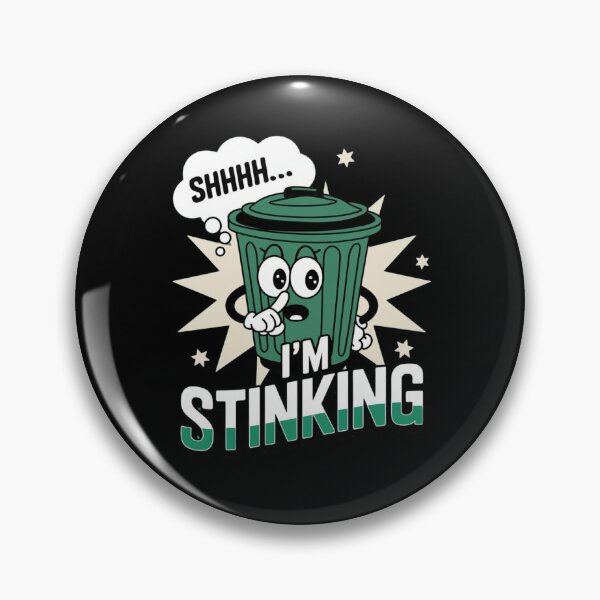 Item preview, I'm stinking designed and sold by JansenGS.