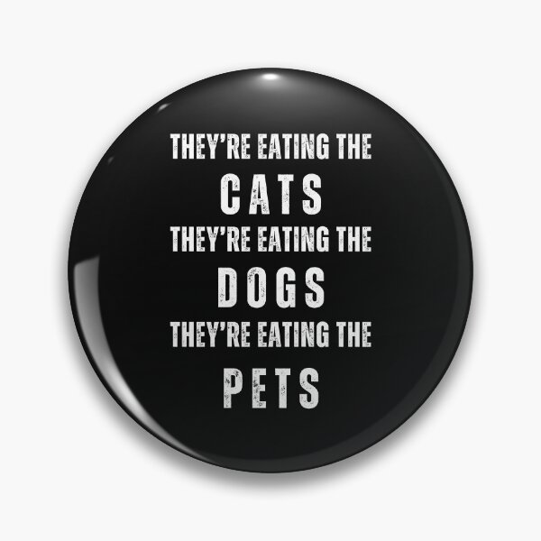 Item preview,  Hide Your Cats, Hide Your Dogs, They Are Eating The Pets. USA America Election 2024 designed and sold by LLdreams.