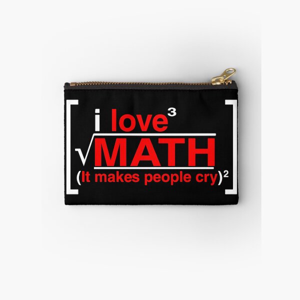 Item preview, I love MATH (It makes people cry) designed and sold by remerasnerdas.