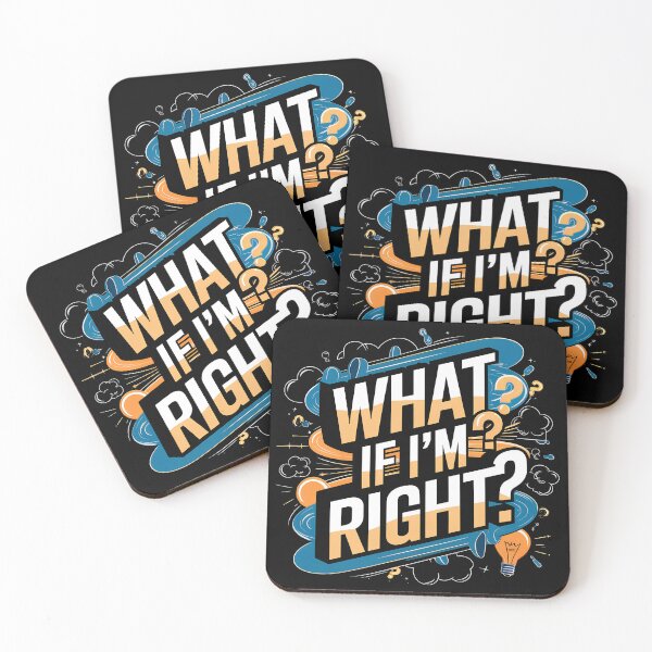 Item preview, What If I'm Right? designed and sold by Art Intelligence.