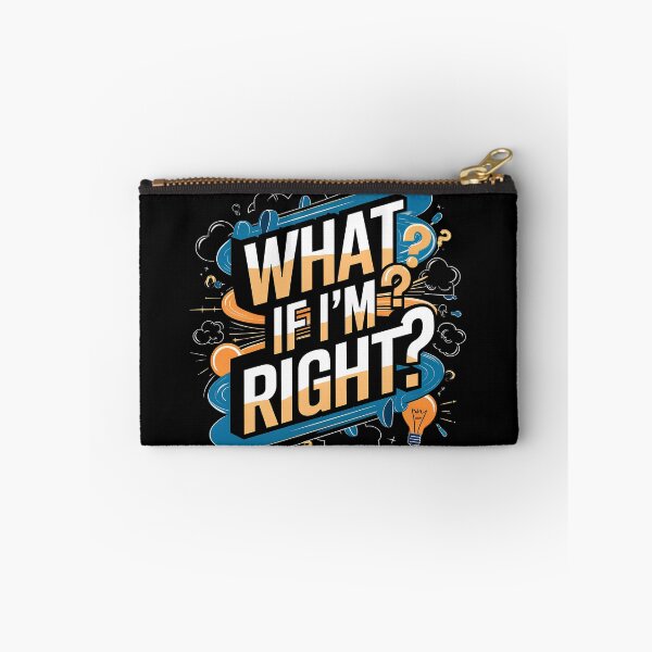 Item preview, What If I'm Right? designed and sold by Art Intelligence.