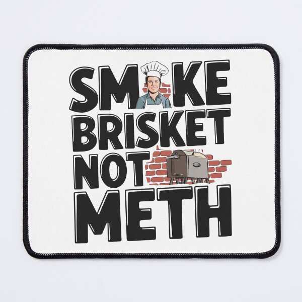 Item preview, SMOKE BRISKET NOT METH  designed and sold by Mr-wow.
