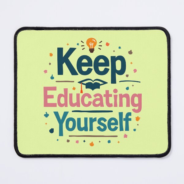 Item preview, Keep Educating Yourself designed and sold by  MAD's Recreation Studio.