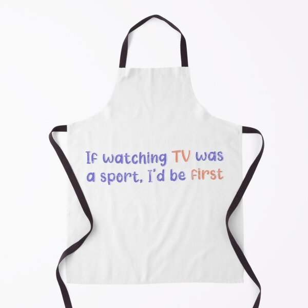 Item preview, If Watching TV Was A Sport, I'd Be First | TV Addict | TV Lover | TV Shows | TV Series designed and sold by PrintEveryday.