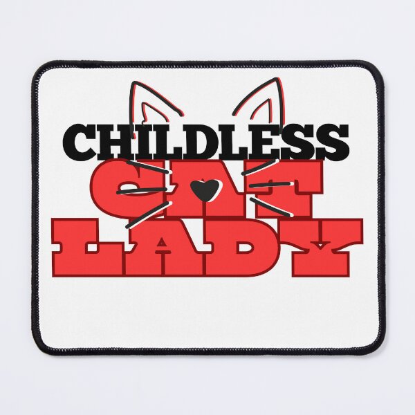 Item preview, Childless Cat Lady. designed and sold by WolfBirdDesigns.