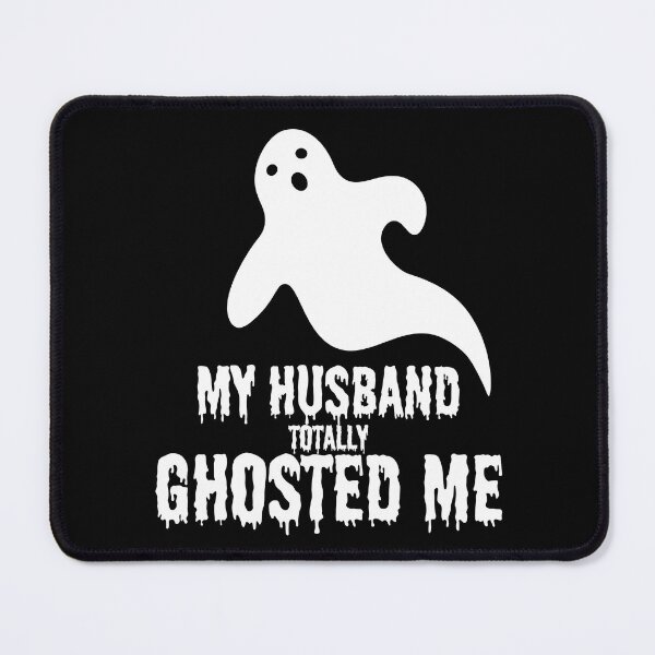 Item preview, My Husband Totally Ghosted Me designed and sold by PistachioCream.