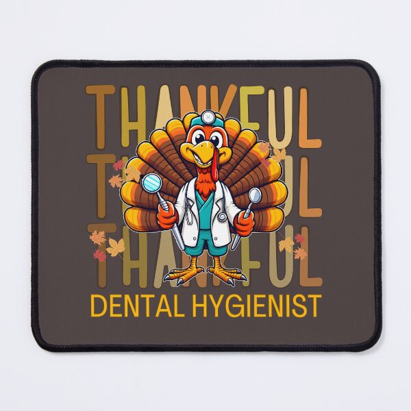 Item preview, Thankful Dental Hygienist - Funny Turkey  designed and sold by Oz64.