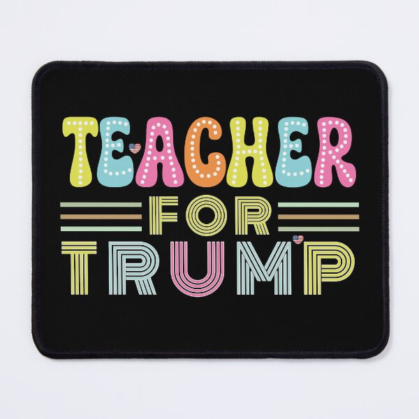 Item preview,  Teacher For Trump US President Election October 2024 Design designed and sold by Raise2Shine.