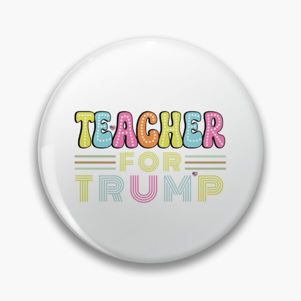 Item preview,  Teacher For Trump US President Election October 2024 Design designed and sold by Raise2Shine.