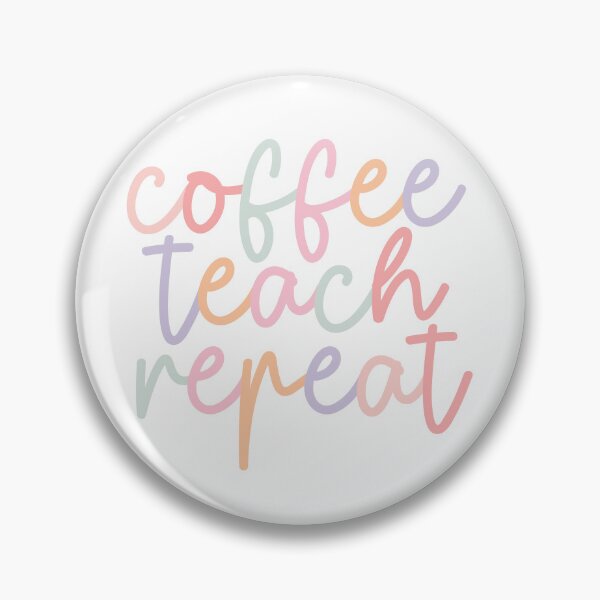 Item preview, Coffee Teach Repeat designed and sold by Littlstix.