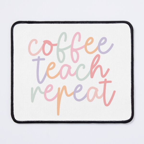 Item preview, Coffee Teach Repeat designed and sold by Littlstix.