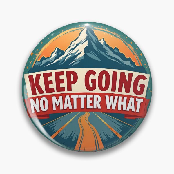 Item preview, Keep Going No Matter What designed and sold by  MAD's Recreation Studio.