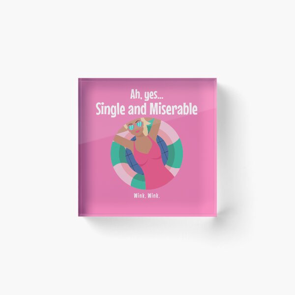 Artikelvorschau, Single und unglücklich ... zwinker zwinker entworfen und verkauft von GuesthozGraphix.