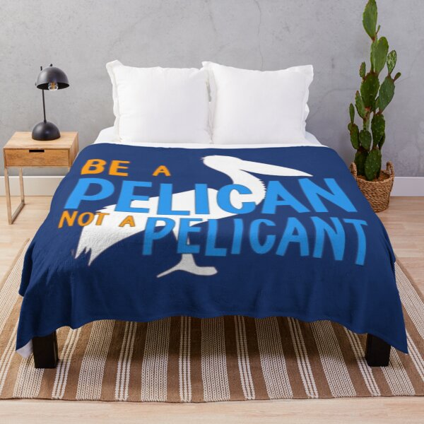 Item preview, Be A Pelican Not a Pelican't designed and sold by EpcotDuck.