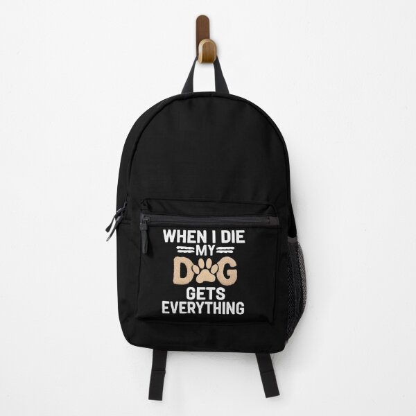 Item preview, When I Die My Dogs Gets Everything designed and sold by Heneket.