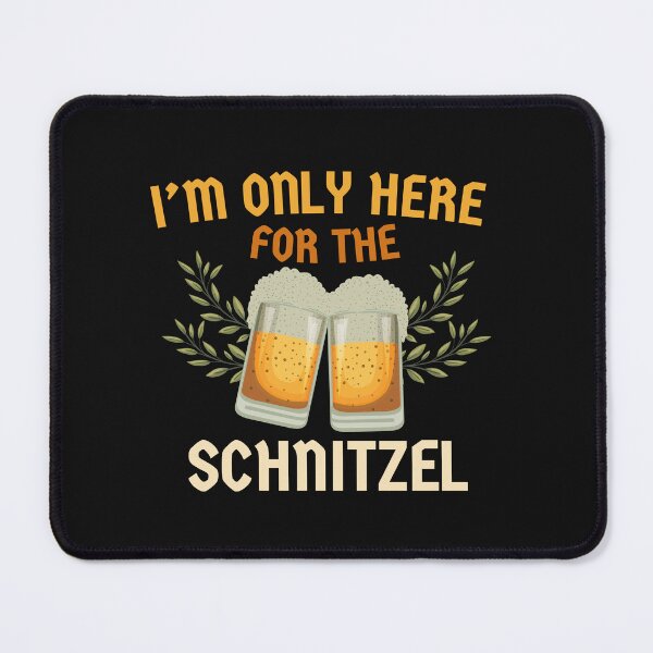 Item preview, I'm Only Here For The Schnitzel Funny German designed and sold by SharpThreadZ.