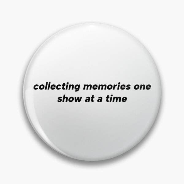 Item preview, Collecting memories one show at a time designed and sold by yourlocalltyler.