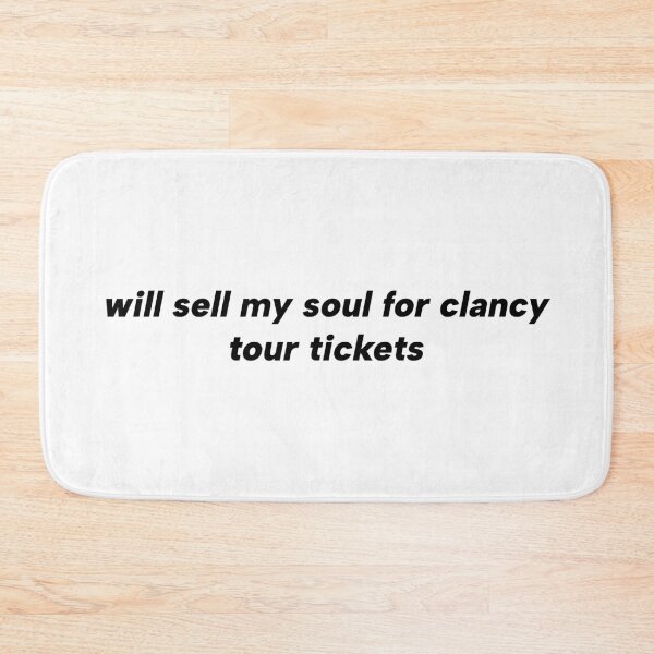 Item preview, will sell my soul for clancy tour tickets designed and sold by yourlocalltyler.