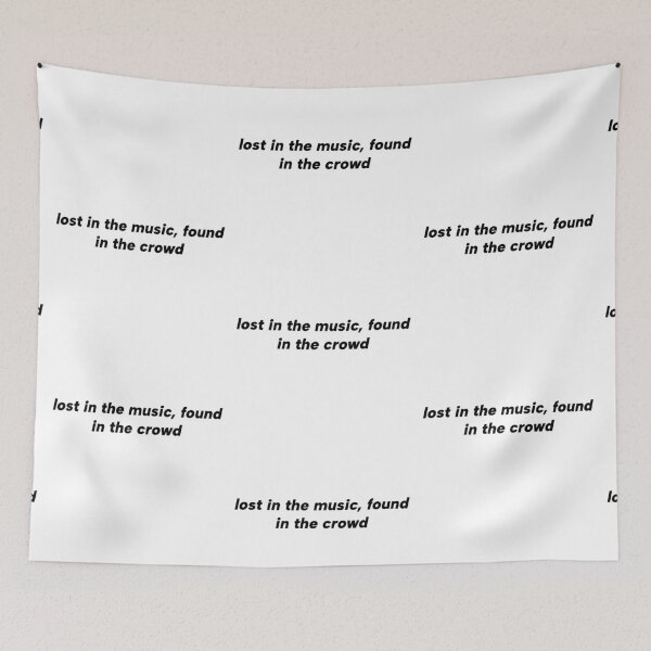 Item preview, Lost in the music, found in the crowd designed and sold by yourlocalltyler.