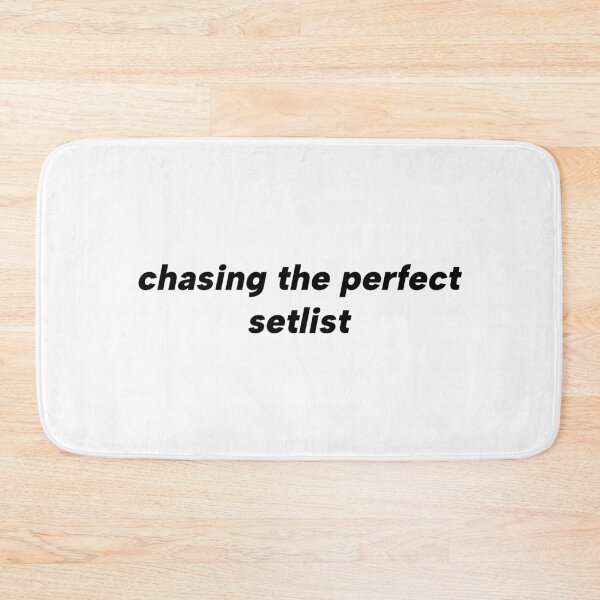Item preview, Chasing the perfect setlist designed and sold by yourlocalltyler.