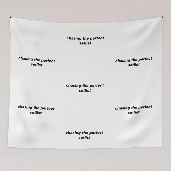 Item preview, Chasing the perfect setlist designed and sold by yourlocalltyler.