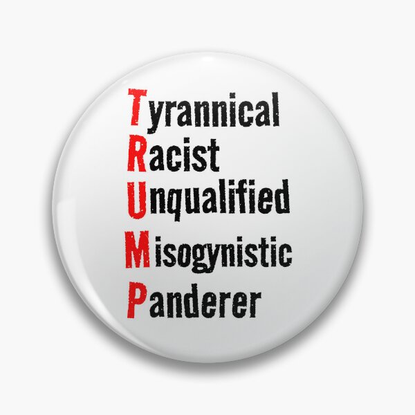 Item preview, Trump - Tyrannical, Racist, Unqualified, Misogynistic, Panderer designed and sold by Kristina Gale.