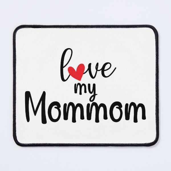 Item preview, love my Mommom designed and sold by EmeraldeaArt.