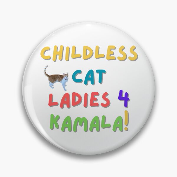 Item preview, Childless Cat Ladies 4 Kamala! designed and sold by AmazedGrace.