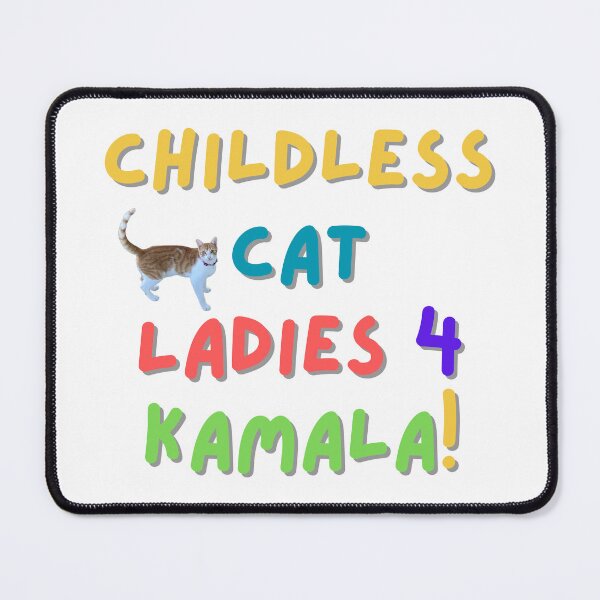 Item preview, Childless Cat Ladies 4 Kamala! designed and sold by AmazedGrace.