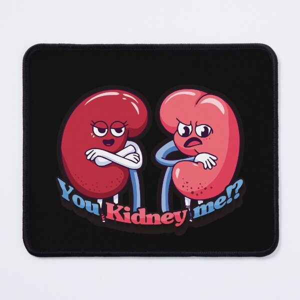 Item preview, You kidney me nursing puns medical puns designed and sold by SleekVisuals.