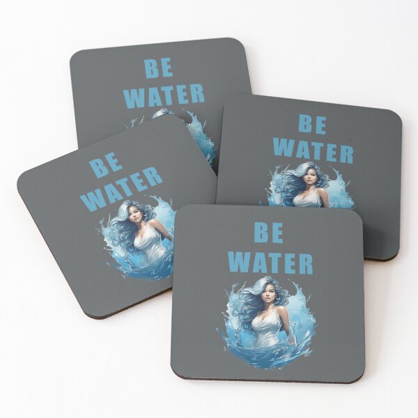 Item preview, BE WATER, POSITIVE QUOTES designed and sold by La Loca.
