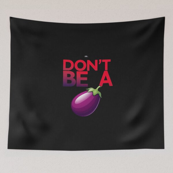 Item preview, Don't be an eggplant designed and sold by justtakemycash.