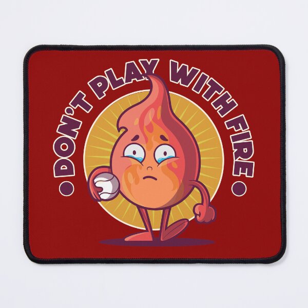 Item preview, Don't play with fire - funny fire safety joke designed and sold by messy-nessie.