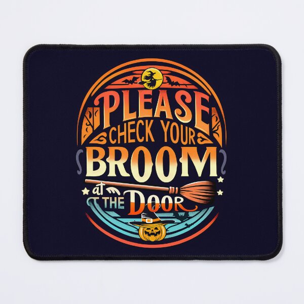 Item preview, Please Check Your Broom at The Door, typography designed and sold by maxmaj.