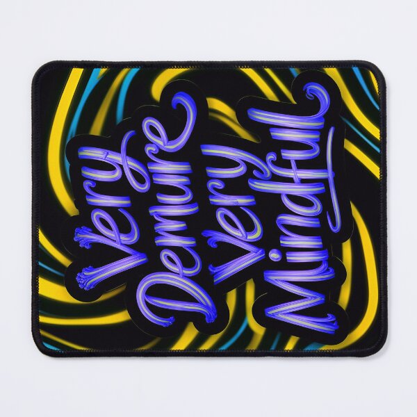 Item preview, Very Demure Very Mindful Quote designed and sold by TheArtOfPat.