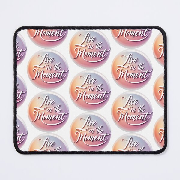 Item preview, Live in the Moment (1) designed and sold by MysticWhisper.