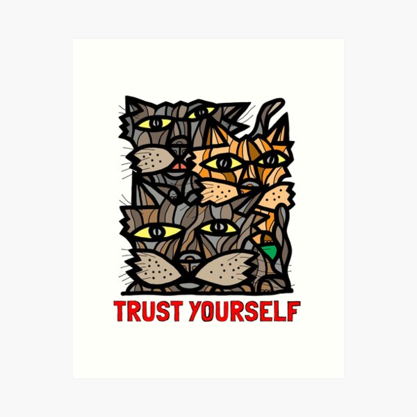 "Trust Yourself" Art Print