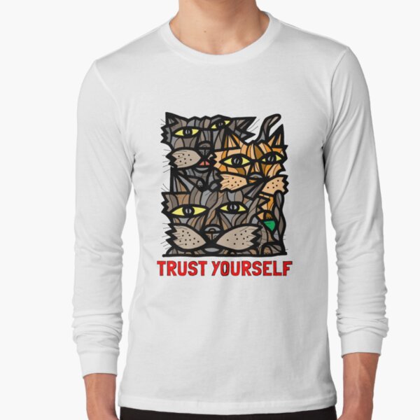 "Trust Yourself" Long Sleeve T-Shirt